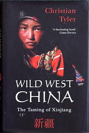 Immagine del venditore per Wild West China, The Taming of Xinjiang venduto da Chesil Books