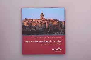 Bild des Verkufers fr BYZANZ - KONSTANTINOPEL - ISTANBUL. zum Verkauf von INFINIBU KG
