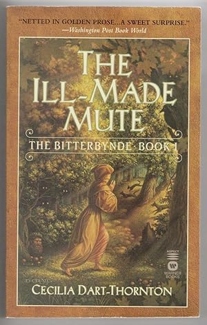 Seller image for The Ill-Made Mute by Cecilia Dart-Thornton (First Edition) Paperback for sale by Heartwood Books and Art
