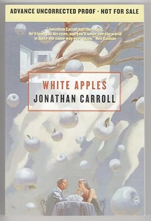 Immagine del venditore per White Apples by Jonathan Carroll (First Edition) Uncorrected Proof venduto da Heartwood Books and Art