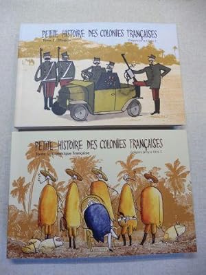 PETITE HISTOIRE DES COLONIES FRANCAISES - Tome 1: l`Amerique francaise / Tome 2: l`Empire. 2 Volu...