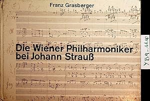 Die Wiener Philharmoniker bei Johann Strauß.