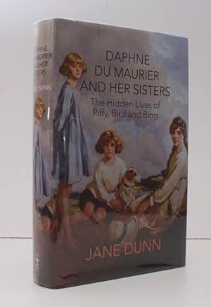 Immagine del venditore per Daphne Du Maurier and her Sisters. The Hidden Lives of Piffy, Bird and Bing. FINE COPY IN UNCLIPPED DUSTWRAPPER venduto da Island Books