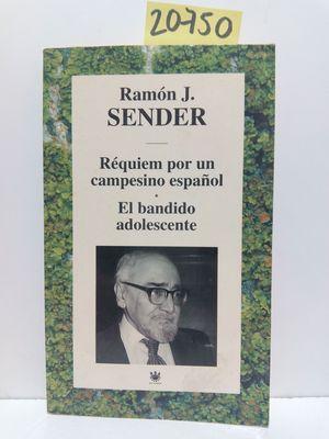 Seller image for RQUIEM POR UN CAMPESINO ESPAOL EL BANDIDO ADOLESCENTE for sale by Librera Circus