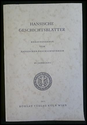 Bild des Verkufers fr Hansische Geschichtsbltter. 89. Jahrgang 1971 zum Verkauf von ANTIQUARIAT Franke BRUDDENBOOKS