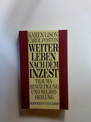 Imagen del vendedor de Weiterleben nach dem Inzest. Traumabewltigung und Selbstheilung a la venta por ANTIQUARIAT Franke BRUDDENBOOKS