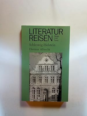Image du vendeur pour Literaturreisen Schleswig-Holstein. Wege Orte Texte mis en vente par ANTIQUARIAT Franke BRUDDENBOOKS