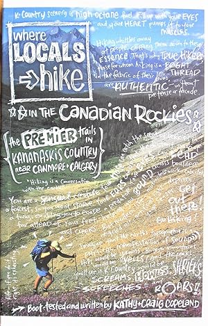 Imagen del vendedor de Where Locals Hike in the Canadian Rockies. the Premier Trails in Kananaskis Country Near Canmore and Calgary a la venta por Ken Jackson