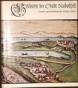 Geschichte der Stadt Radolfzell. Schrift- und Bilddokumente, Urteile, Daten. Gestaltet von Erich ...