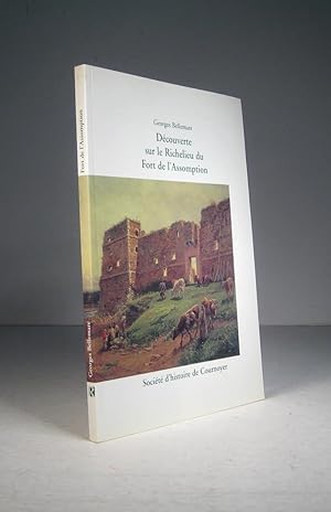 Bild des Verkufers fr Dcouverte sur le Richelieu du Fort de l'Assomption (1666) zum Verkauf von Librairie Bonheur d'occasion (LILA / ILAB)