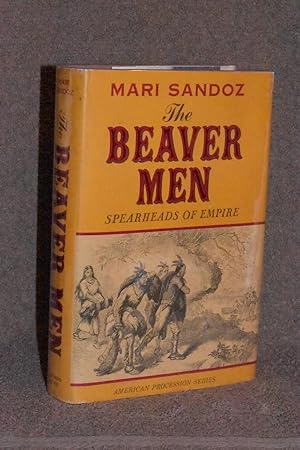 The Beaver Men; Spearheads of Empire