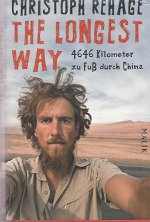 Seller image for The longest Way. 4646 kilometer zu Fu durch China. for sale by Ant. Abrechnungs- und Forstservice ISHGW