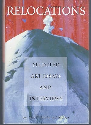 Imagen del vendedor de Relocations: Selected Art Essays and Interviews a la venta por Turn-The-Page Books