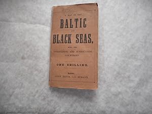 A Map of the Baltic and Black Seas, with the Intervening and Surrounding Countries