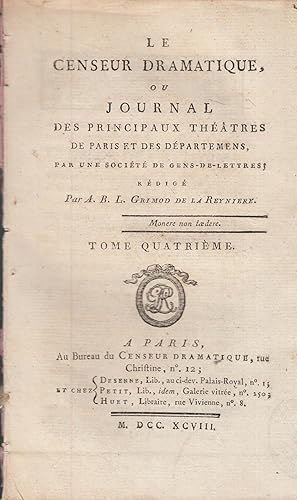 Image du vendeur pour Le censeur dramatique ou Journal des principaux thtres de Paris et des dpartementsnT. 4 mis en vente par PRISCA