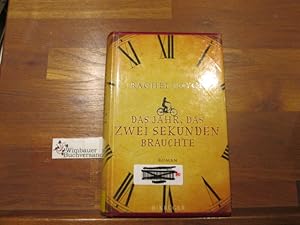 Immagine del venditore per Das Jahr, das zwei Sekunden brauchte : Roman. Rachel Joyce. Aus dem Engl. von Maria Andreas venduto da Antiquariat im Kaiserviertel | Wimbauer Buchversand