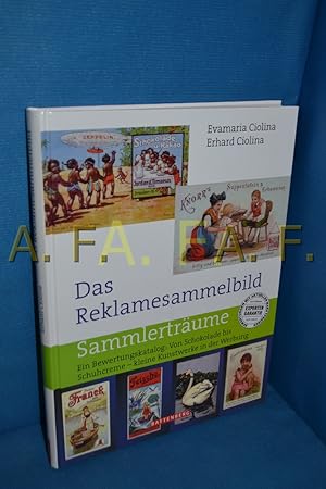 Bild des Verkufers fr Das Reklamesammelbild : Sammlertrume , ein Bewertungskatalog , von Schokolade bis Schuhcreme - kleine Kunstwerke in der Werbung , [Bewertungen mit aktuellen Marktpreisen , Experten-Garantie]. zum Verkauf von Antiquarische Fundgrube e.U.