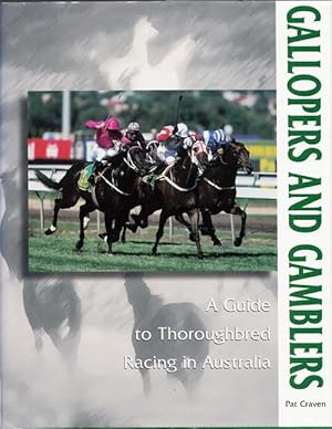 Bild des Verkufers fr Gallopers and Gamblers A Guide to Thoroughbred Racing in Australia zum Verkauf von Adelaide Booksellers