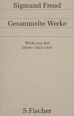 Werke aus den Jahren 1925-1931 (Sigmund Freud, Gesammelte Werke in 18 Bänden mit einem Nachtragsb...