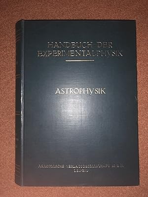 Astrophysik. Bearbeitet von J. Hellerich, H. Kienle, W. Schaub, J. Stobbe, B. Strömgren Handbuch ...