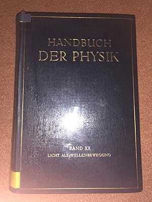 Licht als Wellenbewegung (Handbuch der Physik, Band 20)