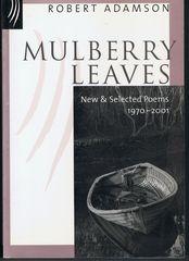 Immagine del venditore per Malberry Leaves: New and Selected Poems 1970-2001 venduto da Q's Books Hamilton