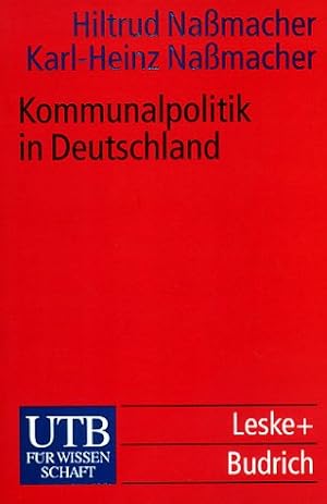 Bild des Verkufers fr Kommunalpolitik in Deutschland. Von Hiltrud Namacher und Karl-Heinz Namacher. (= UTB 2097). zum Verkauf von Antiquariat Kretzer