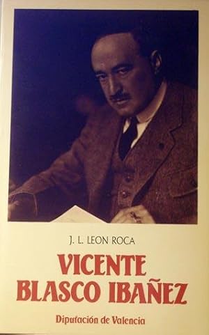 Seller image for Vicente Blasco Ibaez. La aventura del triunfo 1867 - 1928. for sale by Laila Books