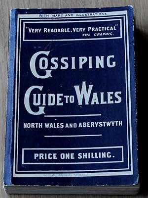 Gossiping Guide to Wales. North Wales and Aberystwyth. Popular Edition with Maps, Plans, And Illu...