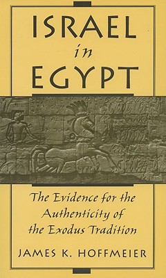 Bild des Verkufers fr Israel in Egypt: The Evidence for the Authenticity of the Exodus Tradition (Paperback or Softback) zum Verkauf von BargainBookStores