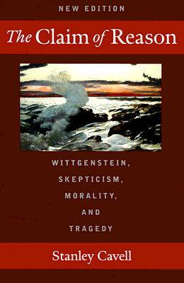 Seller image for The Claim of Reason: Wittgenstein, Skepticism, Morality, and Tragedy (Paperback or Softback) for sale by BargainBookStores