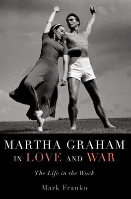 Imagen del vendedor de Martha Graham in Love and War: The Life in the Work (Paperback or Softback) a la venta por BargainBookStores