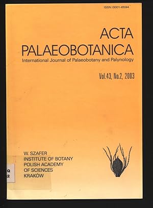 Seller image for ACTA PALAEOBOTANICA International Journal of Palaeobotany and Palynology. Vol. 43, No. 2, 2003. for sale by Antiquariat Bookfarm