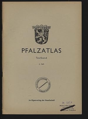 Bild des Verkufers fr Pfalzatlas. Textband. 6. Heft. zum Verkauf von Antiquariat Bookfarm