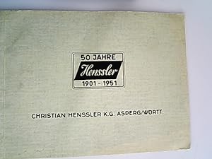 50 Jahre Henssler. 1901-1951.