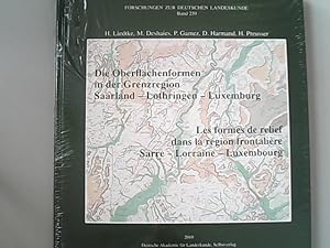 Bild des Verkufers fr Die Oberflchenformen in der Grenzregion Saarland - Lothringen -Luxemburg. Les formes de relief dans la rgion frontalire Sarre - Lorraine - Luxembourg. Forschungen zur deutschen Landeskunde. zum Verkauf von Antiquariat Bookfarm