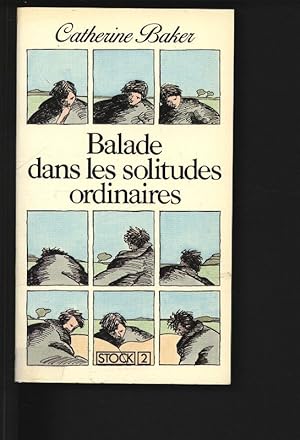 Image du vendeur pour Balade dans les solitudes ordinaires. mis en vente par Antiquariat Bookfarm