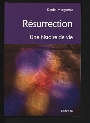 Bild des Verkufers fr Resurrection, une histoire de vie. zum Verkauf von Antiquariat Bookfarm