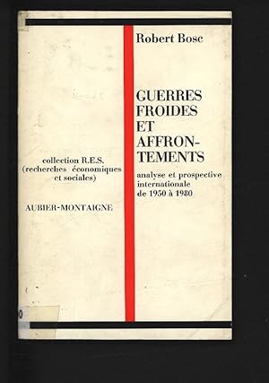 Imagen del vendedor de Guerres froides et affrontements de 1950 a 1980. Analyse et prospective internationale. (= Collection R.E.S.) a la venta por Antiquariat Bookfarm