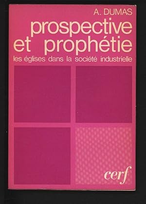 Bild des Verkufers fr Prospective et prophetie : les eglises dans la societe industrielle. zum Verkauf von Antiquariat Bookfarm