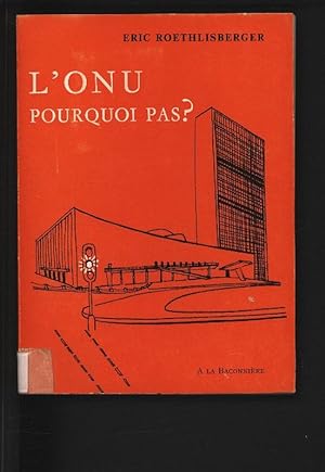 Immagine del venditore per L'onu pourquoi pas? venduto da Antiquariat Bookfarm