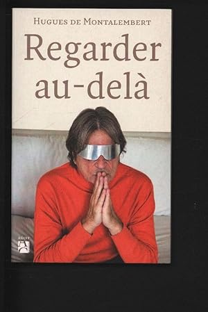 Bild des Verkufers fr Regarder au-dela. zum Verkauf von Antiquariat Bookfarm