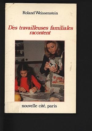 Image du vendeur pour Des Travailleuses familiales racontent. mis en vente par Antiquariat Bookfarm