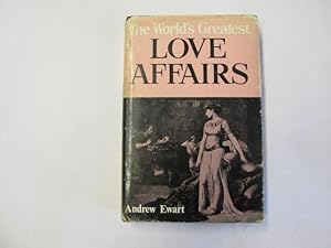 Seller image for The world's greatest love affairs for sale by Goldstone Rare Books