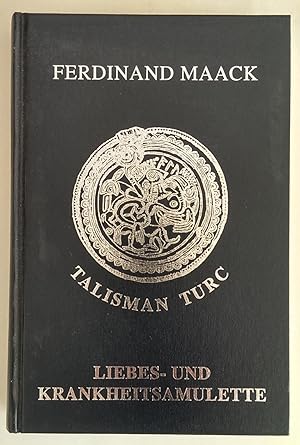 Liebes- und Krankheitsamulette. talisman turc.