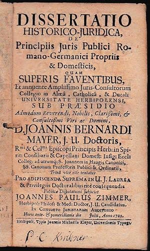 Dissertatio Historico-Juridica, De Principiis Juris Publici Romano-Germanici Propriis & Domestici...