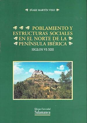 Poblamiento y estructuras sociales en el norte de la Península Ibérica. Siglos VI-XIII.