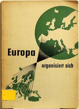 Bild des Verkufers fr Europa organisiert sich; zum Verkauf von Peter-Sodann-Bibliothek eG