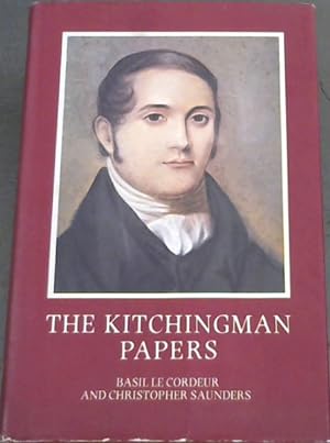 Seller image for The Kitchingman Papers: Missionary letters and journals, 1817-1848 from the Brenthurst Collection, Johannesburg (Brenthurst series) for sale by Chapter 1