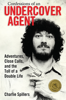 Bild des Verkufers fr Confessions of an Undercover Agent: Adventures, Close Calls, and the Toll of a Double Life (Paperback or Softback) zum Verkauf von BargainBookStores